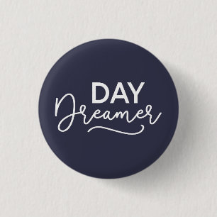 Editable Background Colour Modern Day Dreamer 3 Cm Round Badge
