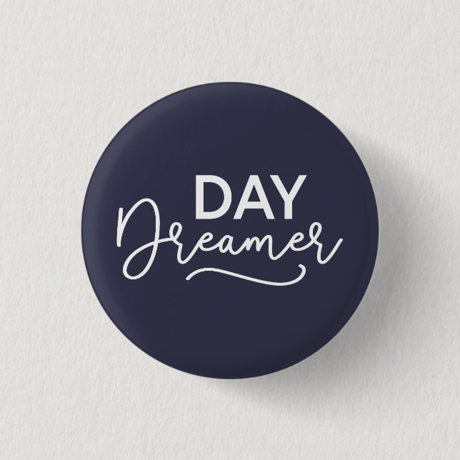 Editable Background Colour Modern Day Dreamer 3 Cm Round Badge (Front)