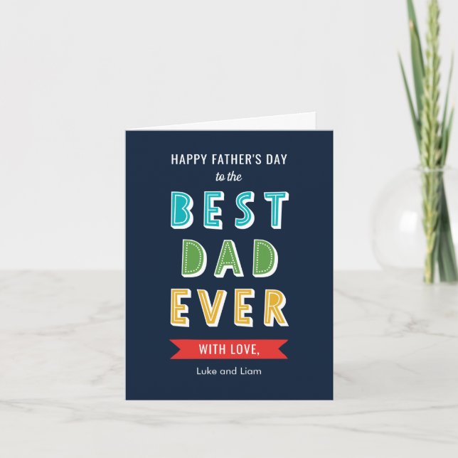 Editable Colour Best Dad Ever Father's Day Card (Front)