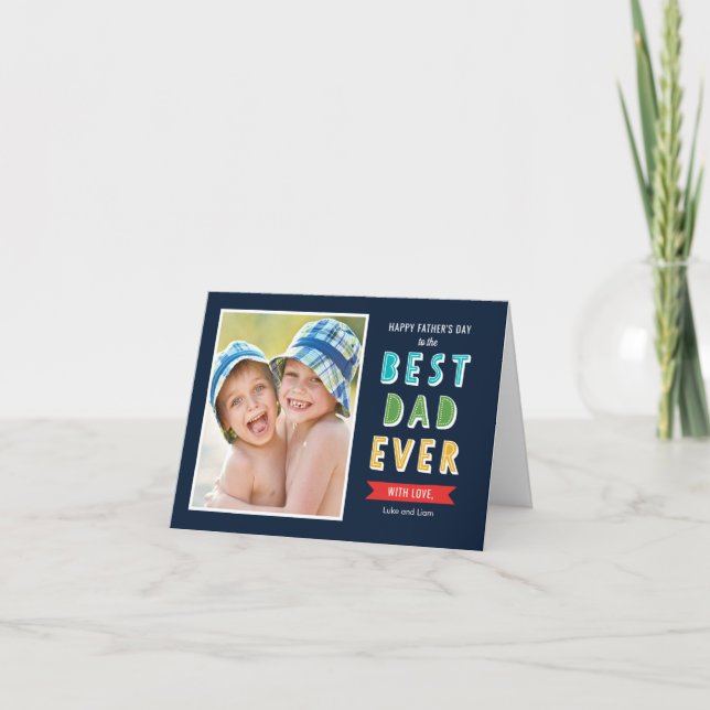 Editable Colour Best Dad Ever Father's Day Card (Front)