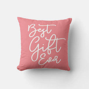 Editable Colour Funny Modern Script Best Gift Ever Cushion