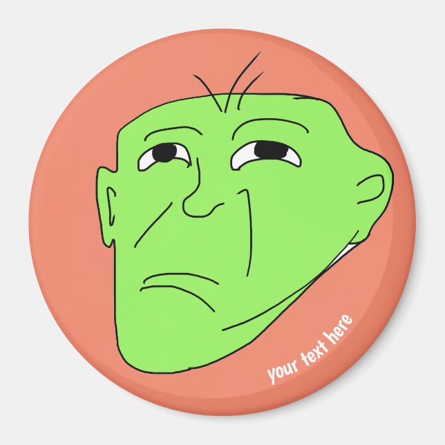 editable meme green mean magnet (Front)