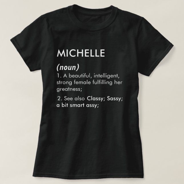 Editable Michelle name definition, custom name T-Shirt (Design Front)