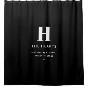Editable Modern Monogram Name & Message Black Shower Curtain