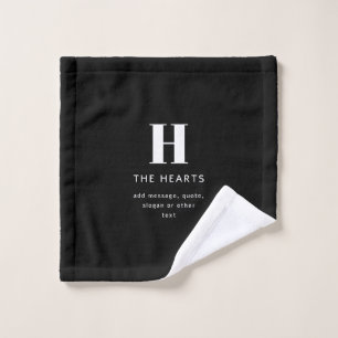 Editable Modern Monogram Name & Message   Black Wash Cloth