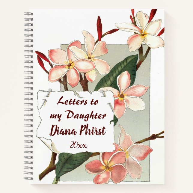 Editable Pink Plumeria Letters to my Daughter Notebook (Front)