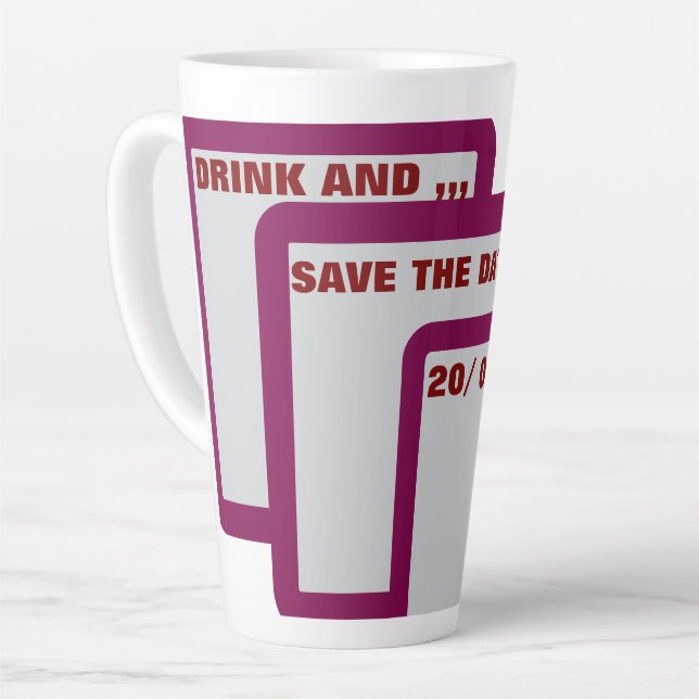 Editable Save the Date Sticker – Drink and...  Latte Mug (Left Angle)