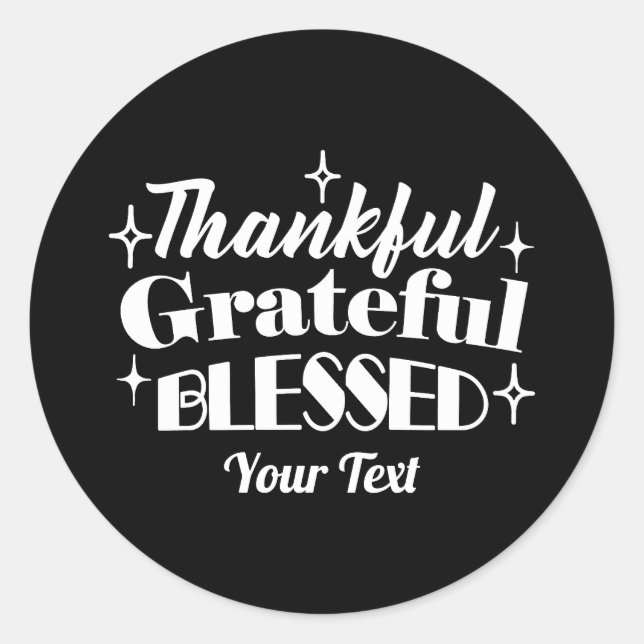 Editable Sparkling Thanksgiving Quote Design Classic Round Sticker (Front)
