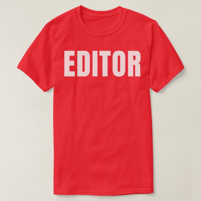Editor Funny Job Title Profession Birthday Gift Id T-Shirt (Design Front)