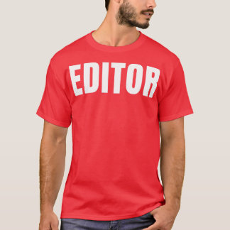 Editor Funny Job Title Profession Birthday Gift Id T-Shirt