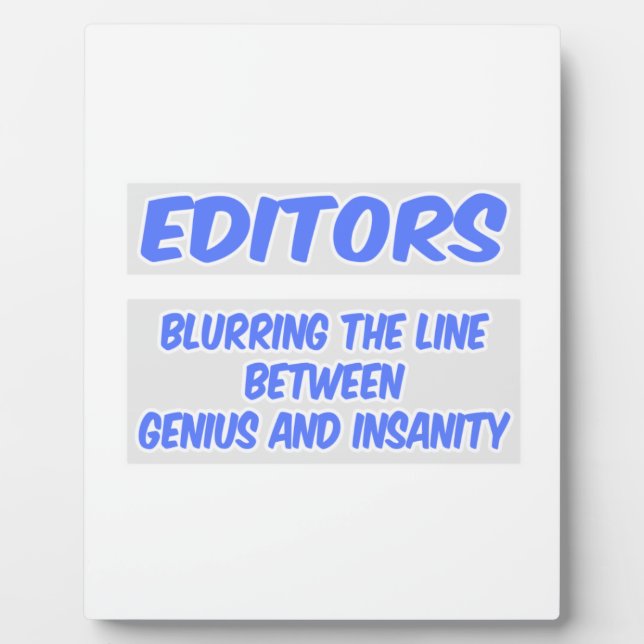Editor Joke .. Genius and Insanity Plaque (Front)
