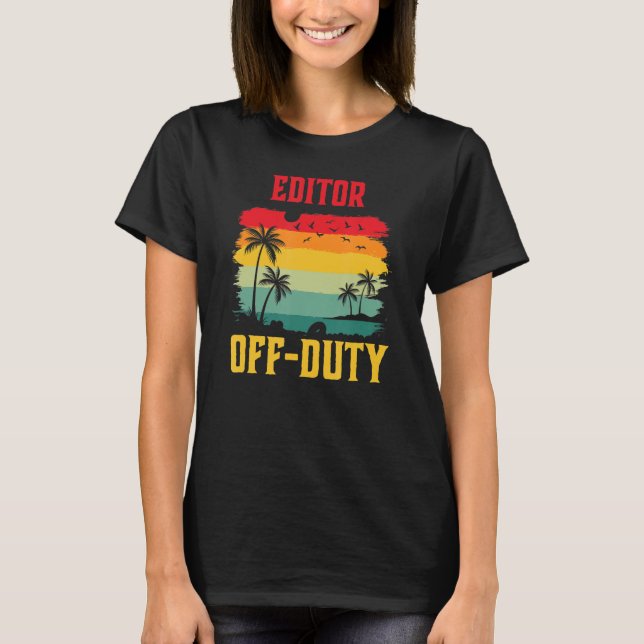 Editor On Holiday Off Duty  Summer Break Outfit T-Shirt (Front)