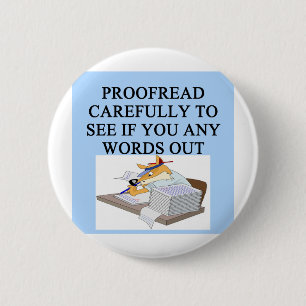 EDITOR proofreader joke 6 Cm Round Badge