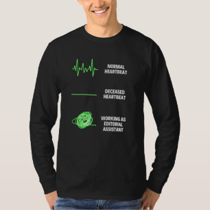 Editorial Assistant Trained Worker Editorial Jobs T-Shirt