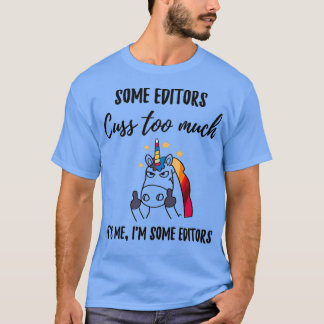Editors Cuss Too Much T-Shirt