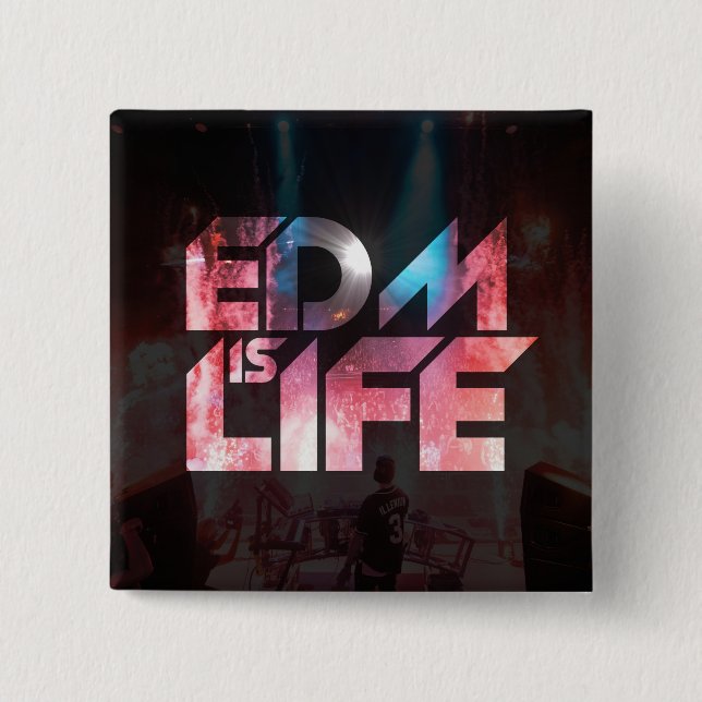 EDM is LIFE 15 Cm Square Badge (Front)