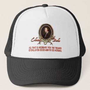 Edmund Burke Quote: Evil Triumphs Trucker Hat