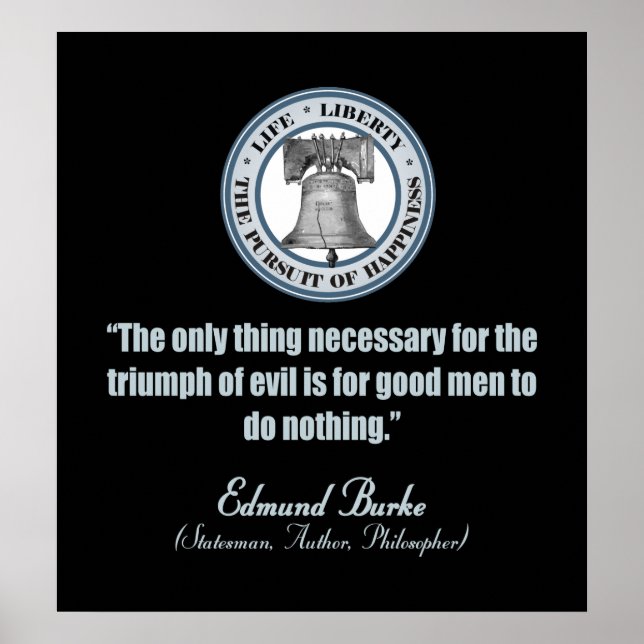 Edmund Burke Quote (Good v Evil) Poster (Front)