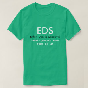EDS T shirt (Ehlers-Danlos syndrome) Awareness