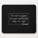 Eduardo Quote Funny Birthday Personalised Name Gif Mouse Mat<br><div class="desc">Eduardo Quote Funny Birthday Personalised Name Gift Idea</div>