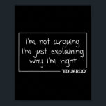 Eduardo Quote Funny Birthday Personalised Name Gif Poster<br><div class="desc">Eduardo Quote Funny Birthday Personalised Name Gift Idea</div>