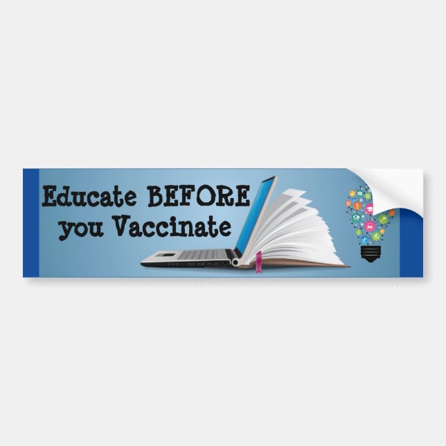 Educate before you vaccinate bumper sticker (Front)