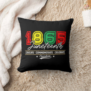Educate Commemorate Celebrate 1865 Juneteenth Cushion