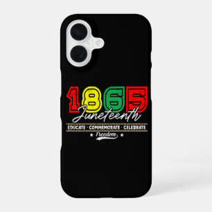 Educate Commemorate Celebrate 1865 Juneteenth iPhone 16 Case