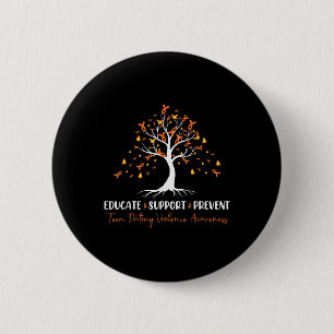 Educate Support Prevent Teen Dating Violence Aware 6 Cm Round Badge