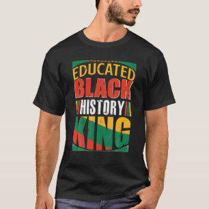 Educated Black History King T-Shirt