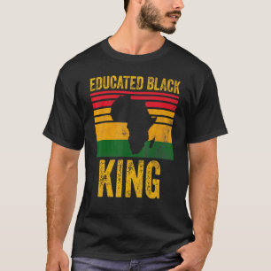Educated Black King African American Black History T-Shirt