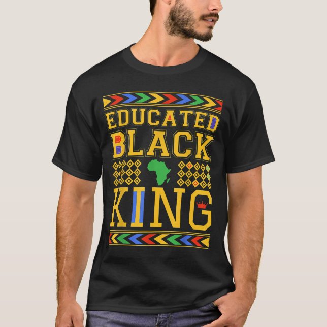 Educated Black KING African Dashiki Black History  T-Shirt (Front)