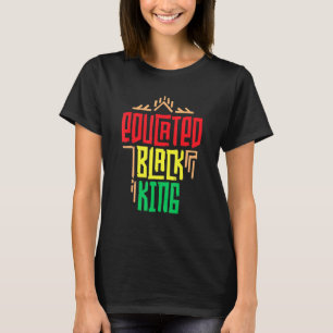Educated Black King Black History Month Melanin Bo T-Shirt