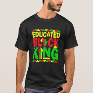 Educated Black King Black Month History T-Shirt