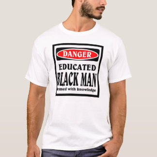Educated Black Man T-Shirt