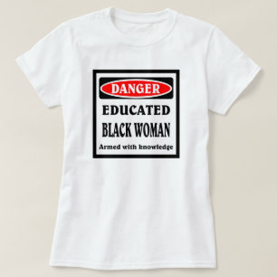 Educated Black Woman. T-Shirt