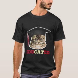 Educated Cat in Graduation Cap Funny Grad Gift  T-Shirt