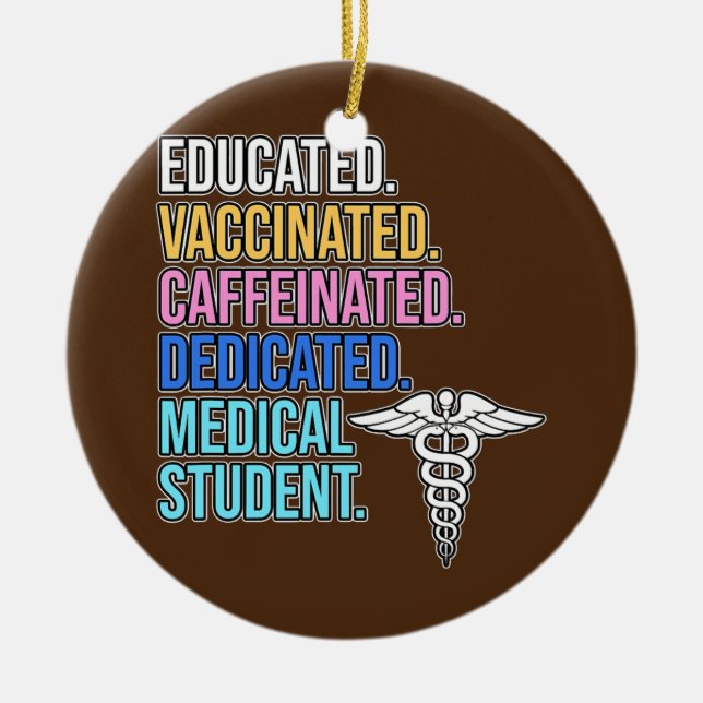 Educated Dedicated Medical Student Med School Ceramic Tree Decoration (Front)