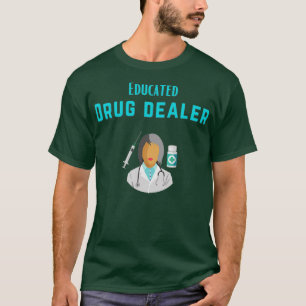 Educated Drug Dealer blue T-Shirt