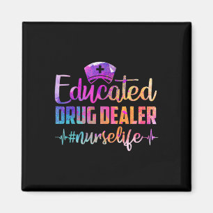 Educated Drug Dealer Nurse Life Funny Nurse Heart Magnet