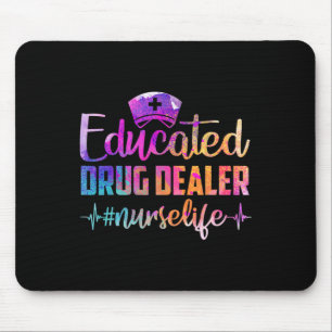 Educated Drug Dealer Nurse Life Funny Nurse Heart  Mouse Mat