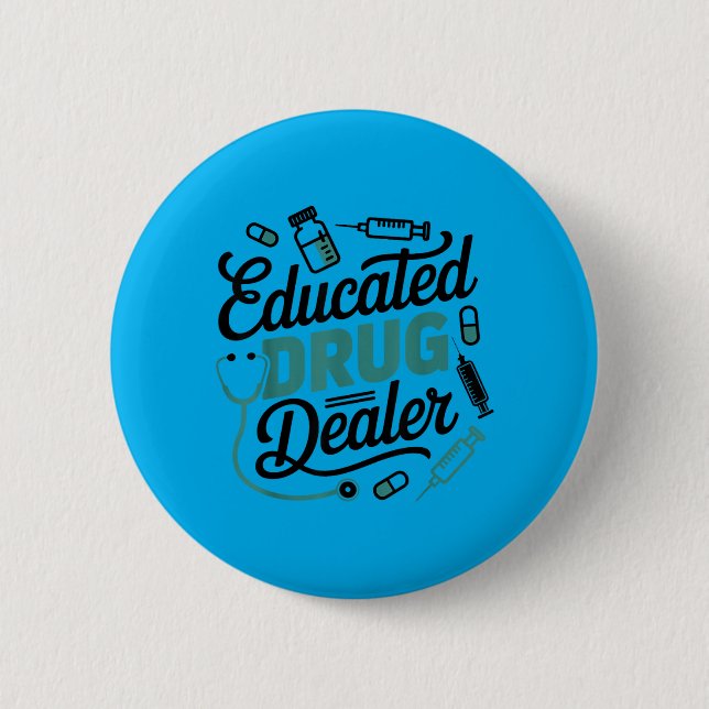 Educated Funny Nurse Life 6 Cm Round Badge (Front)