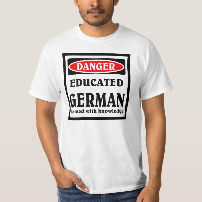 Educated German T-Shirt (Front)
