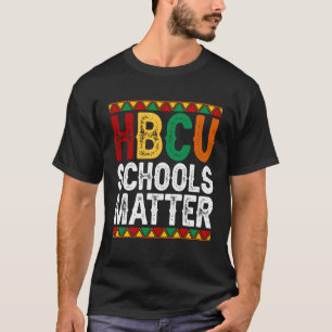 Educated HBCU Schools Matter Melanin Black History T-Shirt