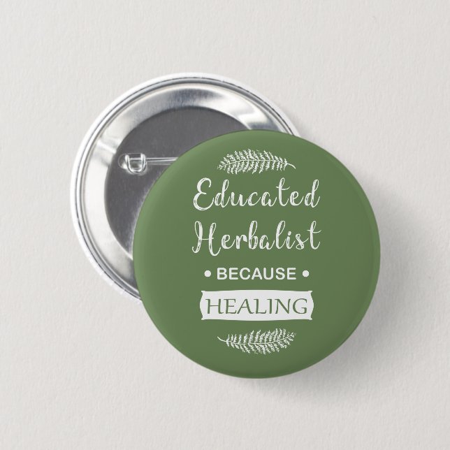 Educated herbalist 6 cm round badge (Front & Back)