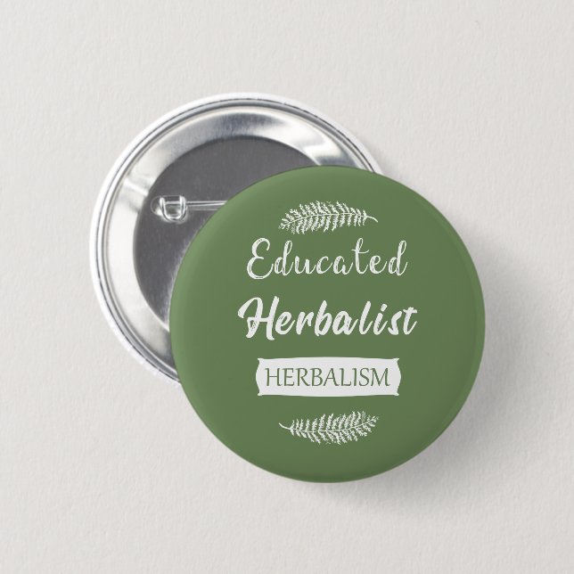 educated herbalist 6 cm round badge (Front & Back)