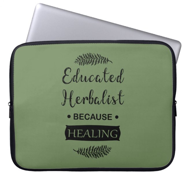 Educated herbalist laptop sleeve (Front)
