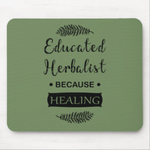 Educated herbalist mouse mat