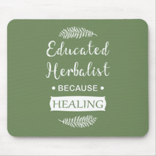 Educated herbalist mouse mat