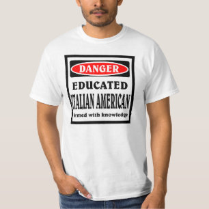 Educated Italian American T-Shirt